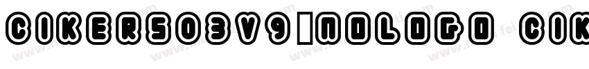 cikers03v9-nologo cikers03v9-nologo字体转换
